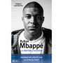 Kylian MBappé, la véritable histoire