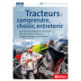 Tracteurs : comprendre, choisir, entretenir