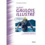 Le Petit Gaulois illustré - L'imaginaire historique de la bande dessinée franco-belge