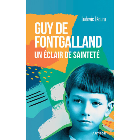 Guy de Fontgalland - Un éclair de sainteté