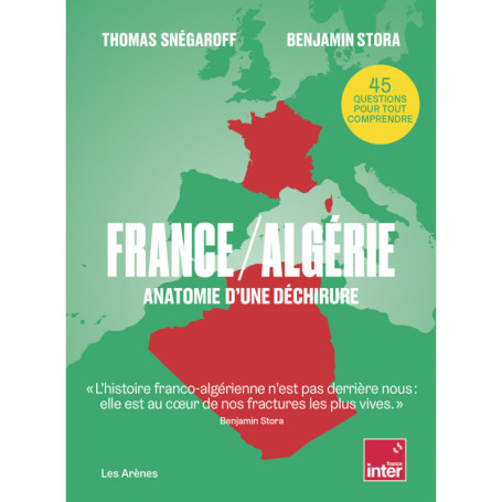 France / Algérie - Anatomie d'une déchirure