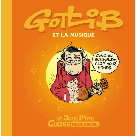 Les Jolis P'tits Cultes - tome 03 - Gotlib et la musique