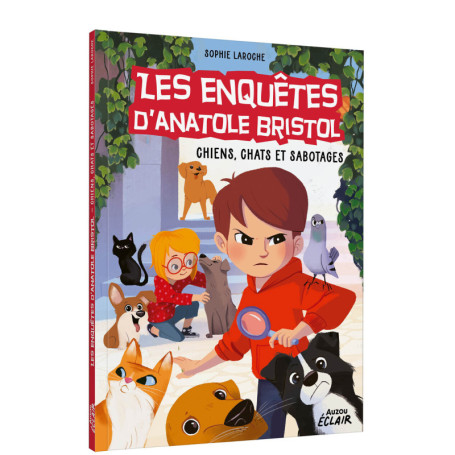 ENQUETES ANATOLE BRISTOL - Tome 14 : Chiens, Chats et Sabotages