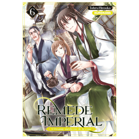 Remède Impérial - L'étrange médecin de la cour - tome 6