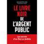 Le livre noir de l'argent public