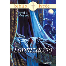 Bibliolycée - Lorenzaccio, Alfred de Musset