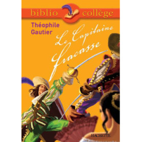 Bibliocollège - Le Capitaine Fracasse, Théophile Gautier