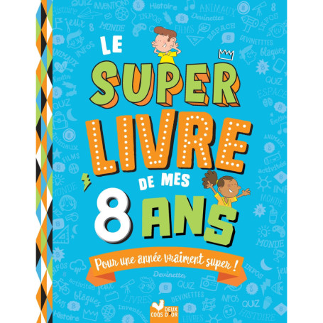 Le super livre de mes 8 ans