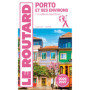 Guide du Routard Porto et ses environs 2026/27
