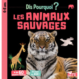 Dis pourquoi Les animaux sauvages