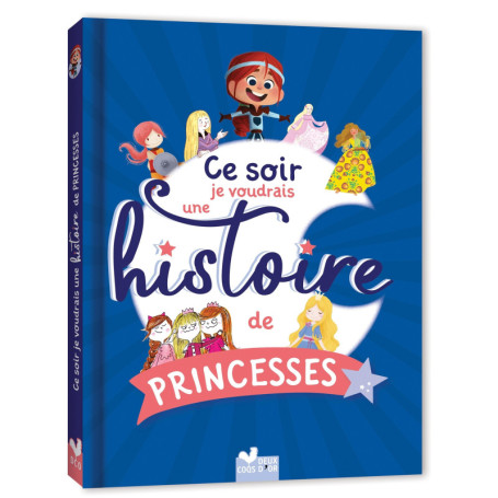 Ce soir je voudrais une histoire de princesses...