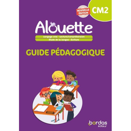 Alouette - Français CM2 - 2023 - Guide pédagogique