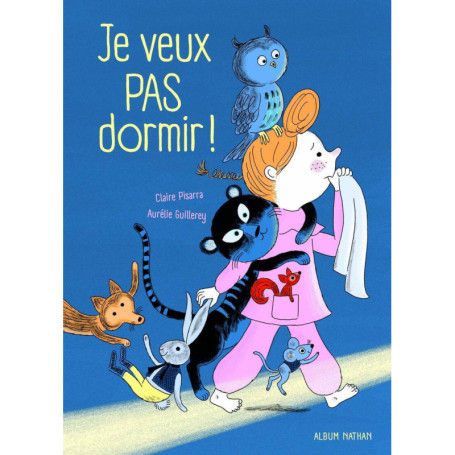 Je veux pas dormir !