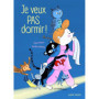 Je veux pas dormir !