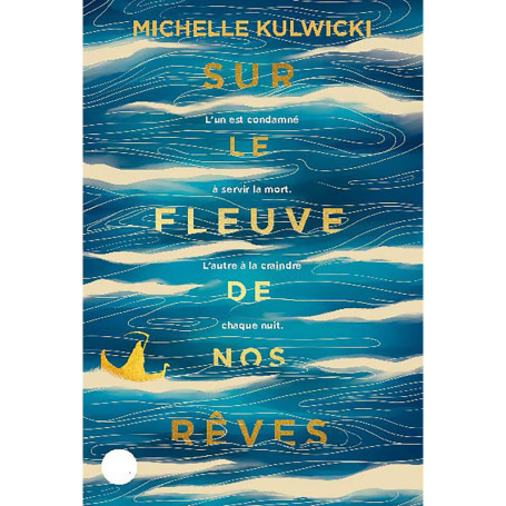 Sur le fleuve de nos rêves