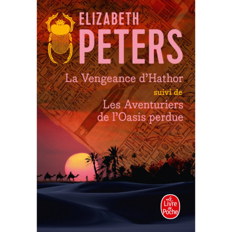 La Vengeance d'Hathor suivi de Les Aventuriers de l'oasis perdue