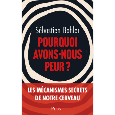Pourquoi avons-nous peur ?