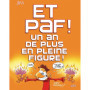 Et Paf ! un an de plus en pleine figure - Petit format