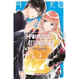 Pourquoi attendre ? T03