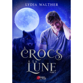 À crocs à la lune - Tome 02