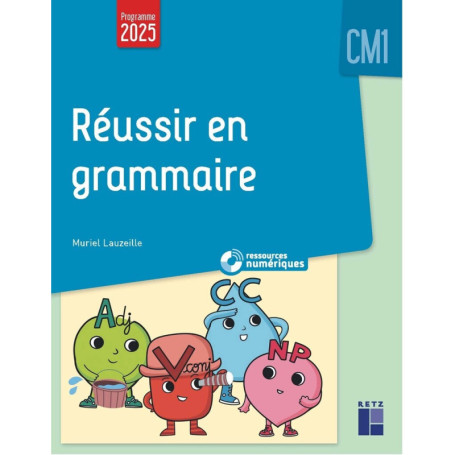 Réussir en grammaire CM1 programmes 2026 - + ressources numériques