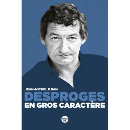 Desproges, en gros caractère