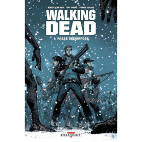 WALKING DEAD T01 PASSE DECOMPOSE