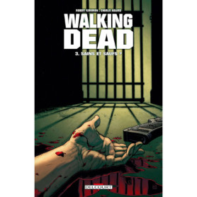 WALKING DEAD T03 SAINS ET SAUFS