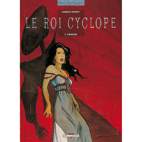Le Roi Cyclope T03 - Griselda