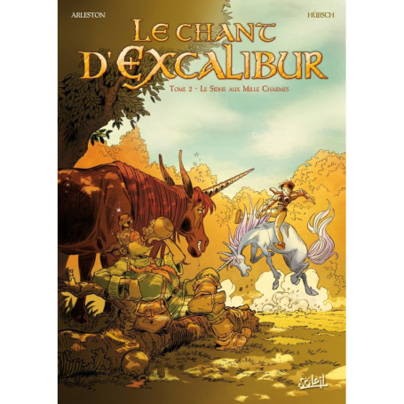 Le Chant d'Excalibur T02 - Le Sidhe aux mille charmes