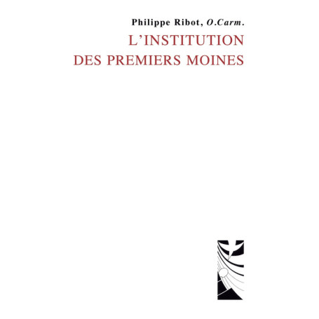 L'institution des premiers moines