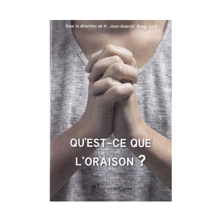 Qu'est-ce que l'oraison ?