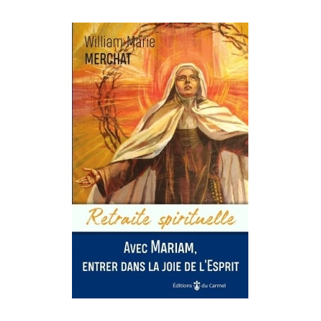 Avec Mariam, entrer dans la joie de l'Esprit