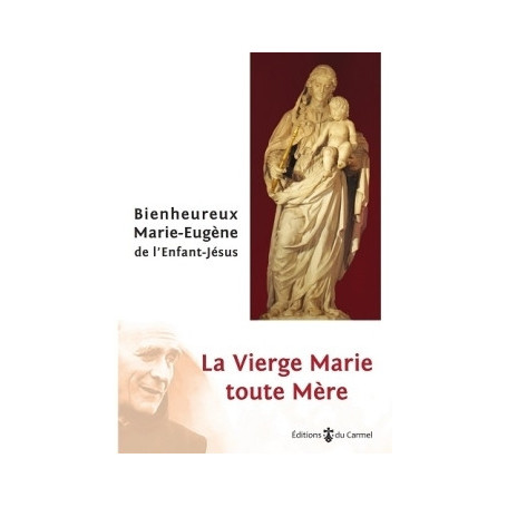 La Vierge Marie toute Mère