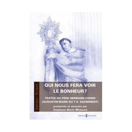 Qui nous fera voir le bonheur ?