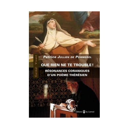 Que rien ne te trouble !