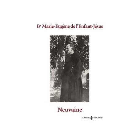 Neuvaine au bienheureux Marie-Eugène de l'Enfant-Jésus