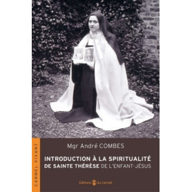 Introduction à la spiritualité de Thérèse de l'Enfant-Jésus