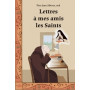 Lettres à mes amis les Saints