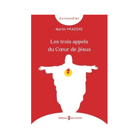 Les trois appels du Coeur de Jésus