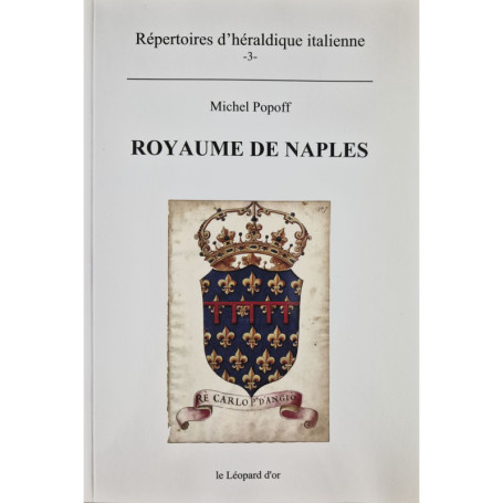 Royaume de Naples - Répertoires d'héraldique italienne volume 3