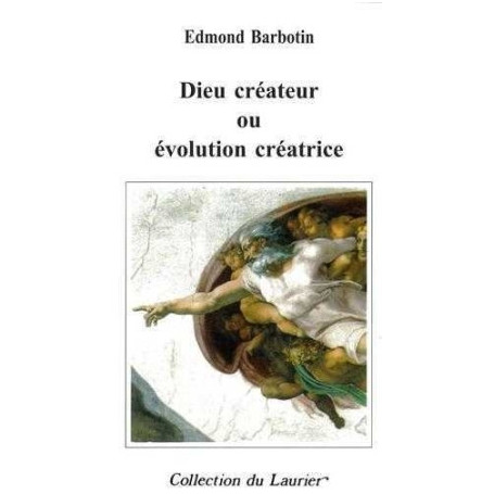 Dieu créateur ou évolution créatrice