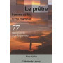 Le prêtre homme de feu, homme d'amour - 77 questions sur le prêtre