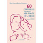 60 conseils pour un mariage heureux