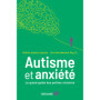 Autisme et anxiété - Le grand guide des petites victoires