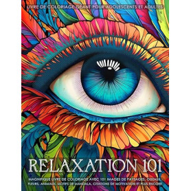 Relaxation 101 - Livre de coloriage géant pour adolescents et adultes: Magnifique livre de coloriage avec 101 images de paysages