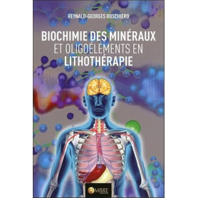 Biochimie des minéraux et oligoéléments en lithothérapie