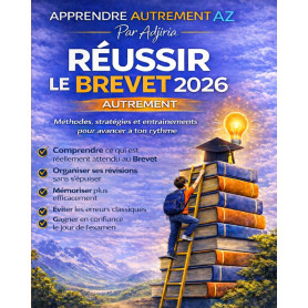 Réussir le Brevet 2026 autrement: Méthodes, stratégies et entraînements pour avancer à ton rythme