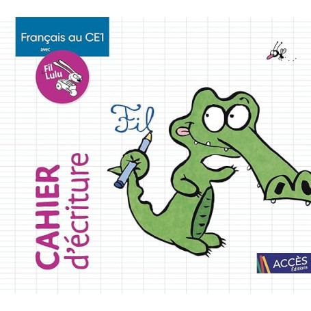 Mon cahier d'écriture: Français au CE1 avec Fil & Lulu