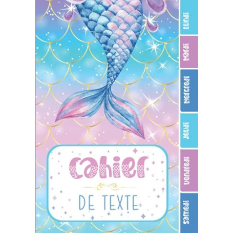CAHIER DE TEXTE: Sirène fantastique écaille océan nature magique zen or aquarelle pour écoliers fille garçon en primaire cp ce1